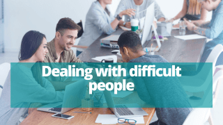 Dealing with difficult people